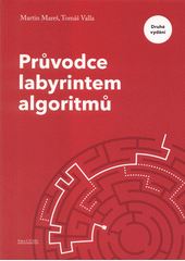 Průvodce labyrintem algoritmů  (odkaz v elektronickém katalogu)