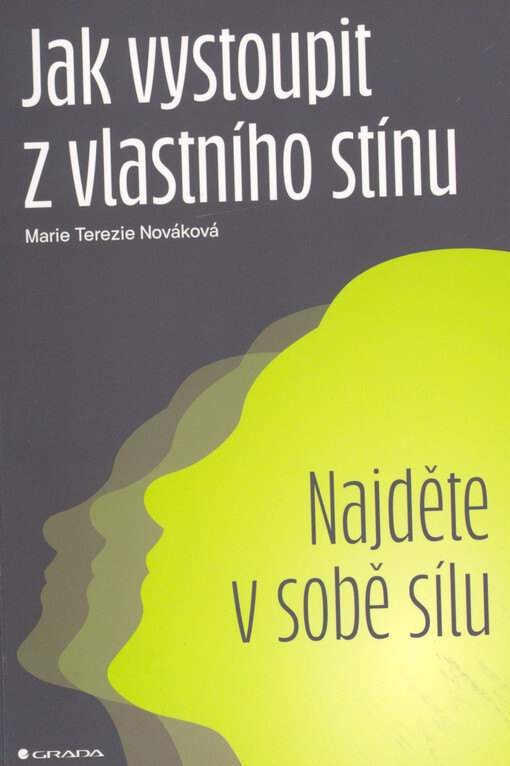 Jak vystoupit z vlastního stínu : najděte v sobě sílu