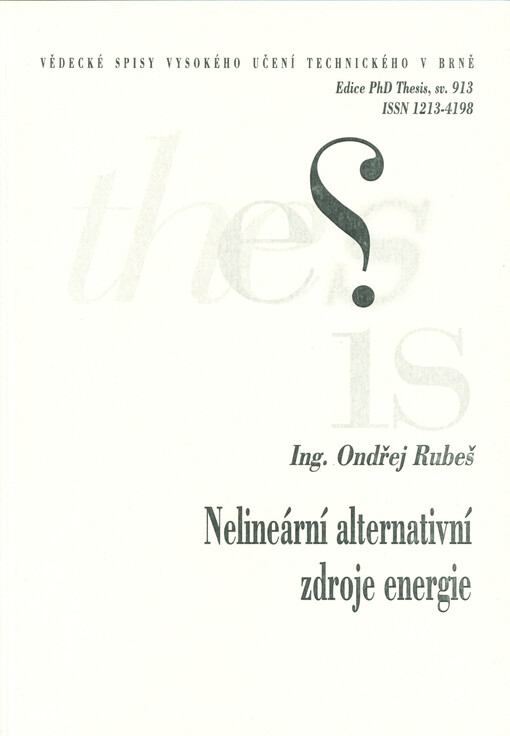 Nelineární alternativní zdroje energie = Nonlinear energy harvesting devices : zkrácená verze pro Ph.D. thesis