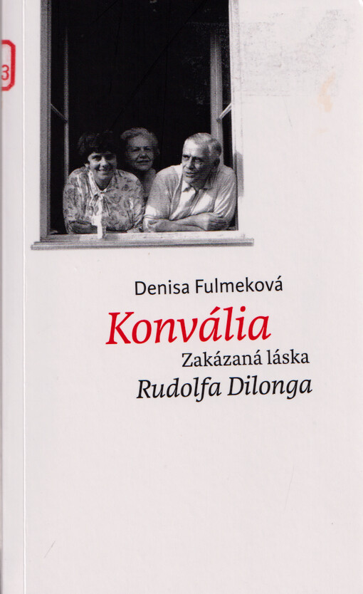 Konvália : zakázaná láska Rudolfa Dilonga