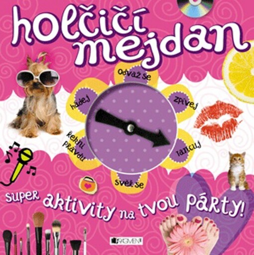 Holčičí mejdan : super aktivity na tvou párty!