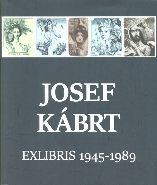 Josef Kábrt : exlibris 1945-1989