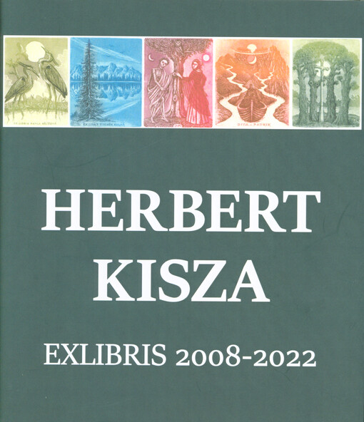 Herbert Kisza : exlibris 2008-2022
