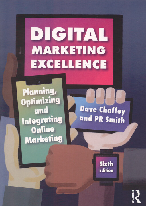 Digital marketing excellence :planning, optimizing and integrating online marketing