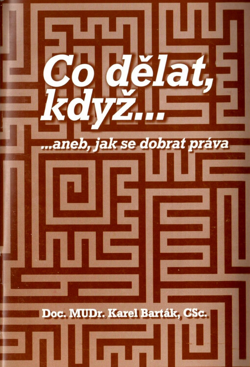 Co dělat, když- : -aneb, jak se dobrat práva