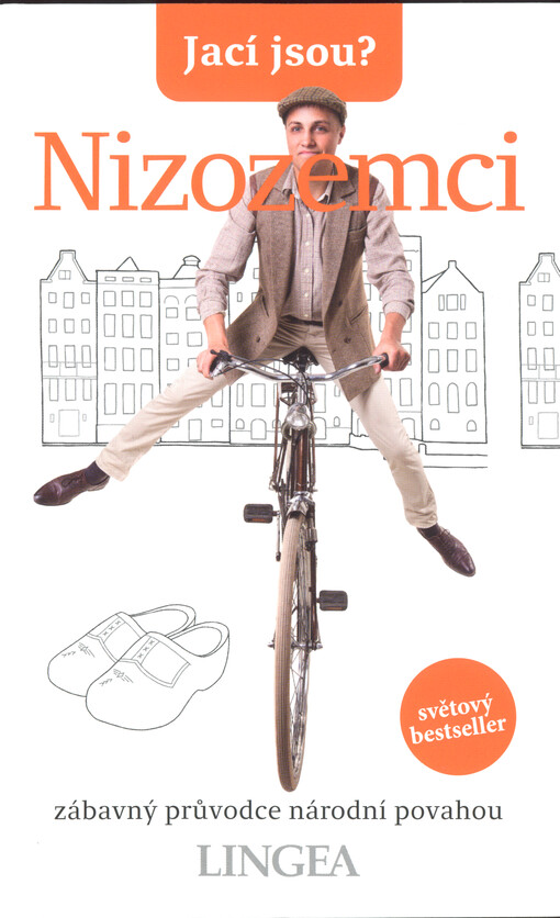 Jací jsou? - Nizozemci : zábavný průvodce národní povahou