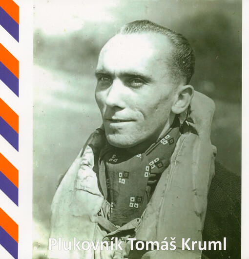 Plukovník Tomáš Kruml: stíhací pilot československého, francouzského a britského letectva : *6.3.1911, †28.1.1994 Brno : pamětní tisk vydaný k 25. výročí úmrtí