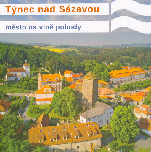 Týnec nad Sázavou : město na vlně pohody
