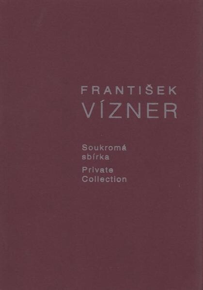 František Vízner : sklo : soukromá sbírka = glass : private collection