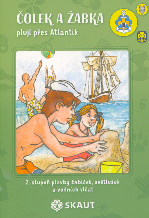 Čolek a Žabka plují přes Atlantik : 2. stupeň plavby žabiček, světlušek a vodních vlčat