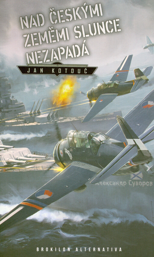 Nad českými zeměmi slunce nezapadá