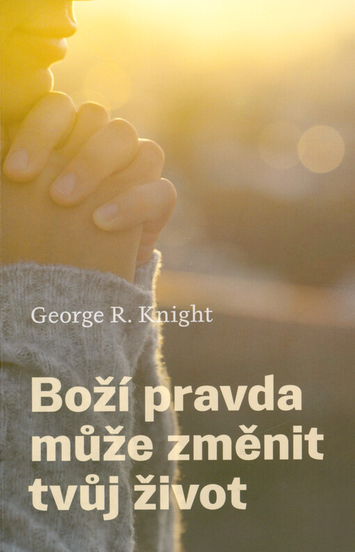 Boží pravda může změnit tvůj život