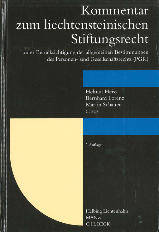 Kommentar zum liechtensteinischen Stiftungsrecht : unter Berücksichtigung der allgemeinen Bestimmungen des Personen- und Gesellschaftsrechts (PGR)