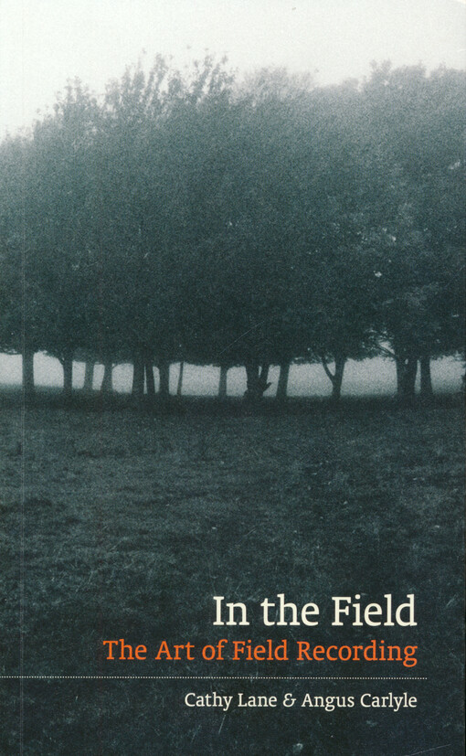In the field : the art of field recording