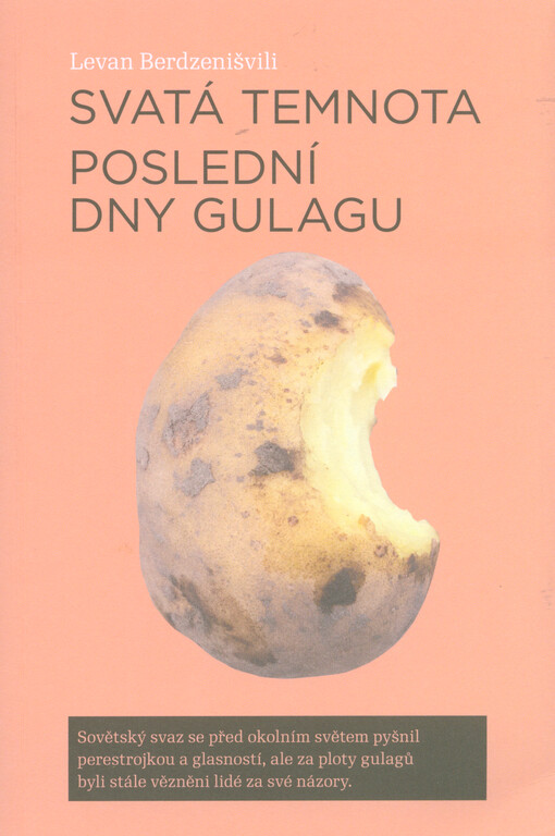 Svatá temnota : poslední dny gulagu