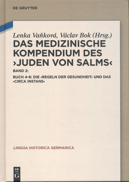 Das medizinische Kompendium des ›Juden von Salms‹. Band 2, Buch 4-6: Die ›Regeln der Gesundheit‹ und das ›Circa instans‹