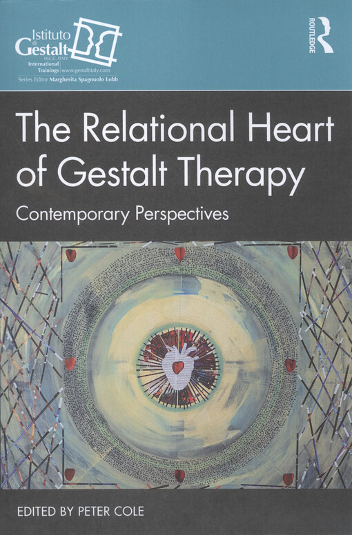 The relational heart of gestalt therapy : contemporary perspectives