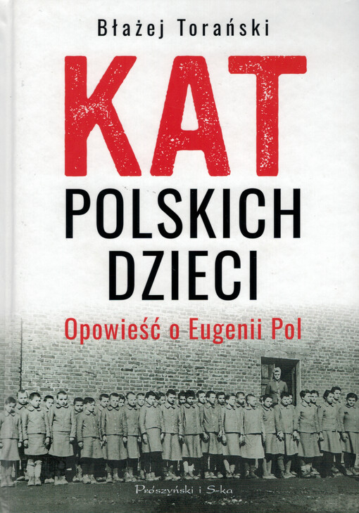 Kat polskich dzieci : opowieść o Eugenii Pol