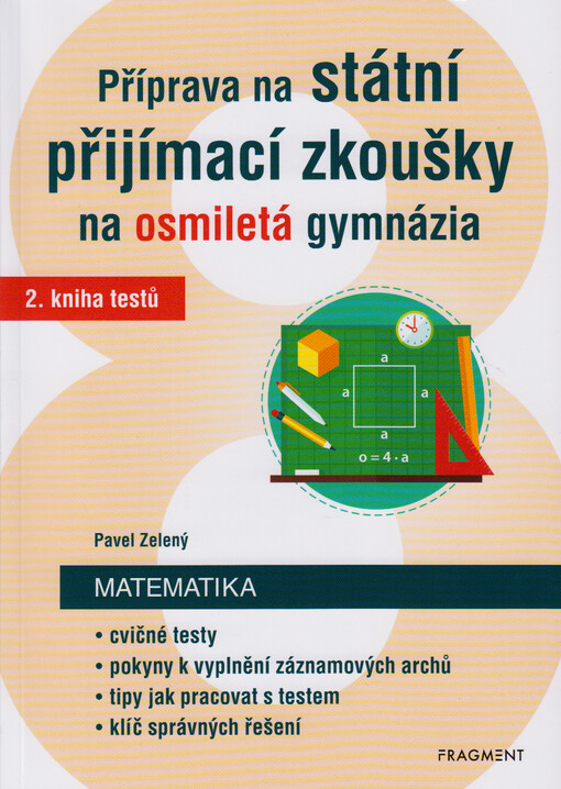 Příprava na státní přijímací zkoušky na osmiletá gymnázia : 2. kniha testů. Matematika