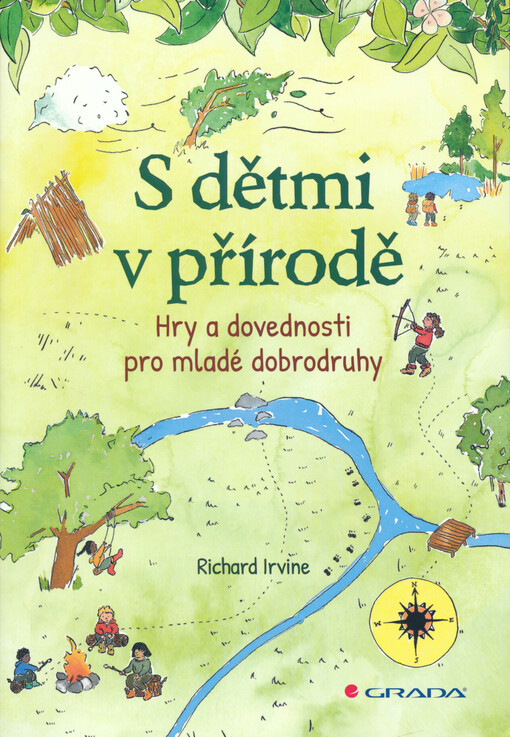 S dětmi v přírodě : hry a dovednosti pro mladé dobrodruhy