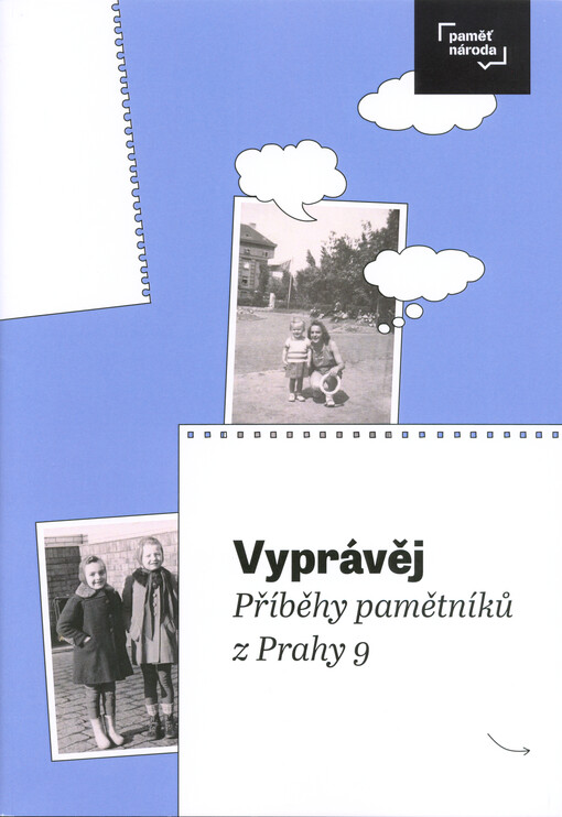 Vyprávěj : příběhy pamětníků z Prahy 9
