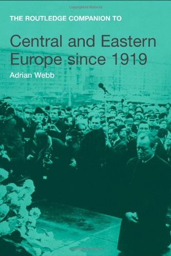 The Routledge Companion to Central and Eastern Europe since 1919