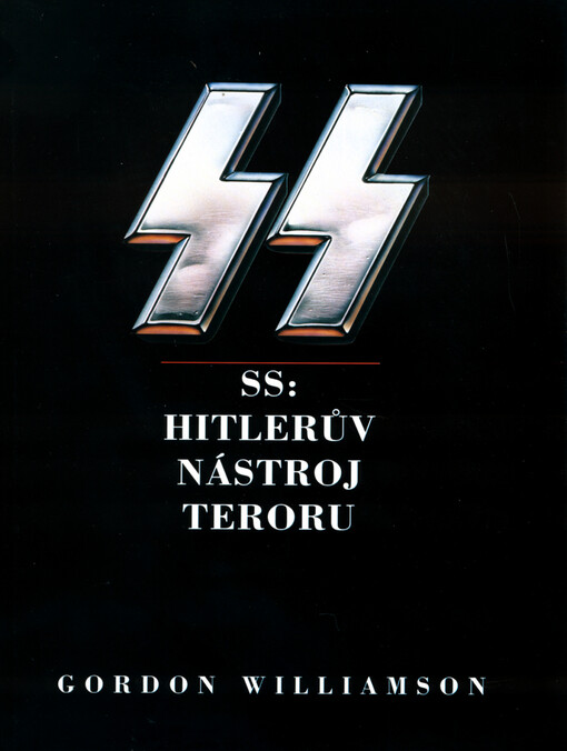 SS: Hitlerův nástroj teroru