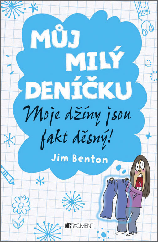 Můj milý deníčku : příběhy z Mackerelské základní školy. Moje džíny jsou fakt děsný!