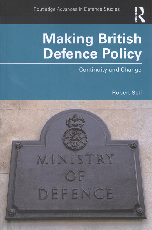 Making british defence policy : continuity and change