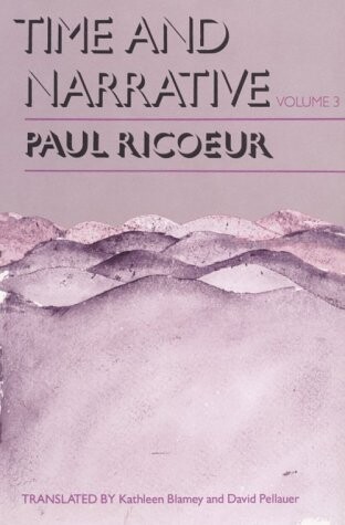 Time and Narrative, Volume 3 (Time & Narrative)