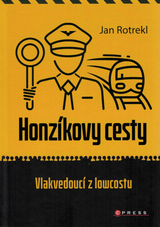 Honzíkovy cesty : vlakvedoucí z lowcostu