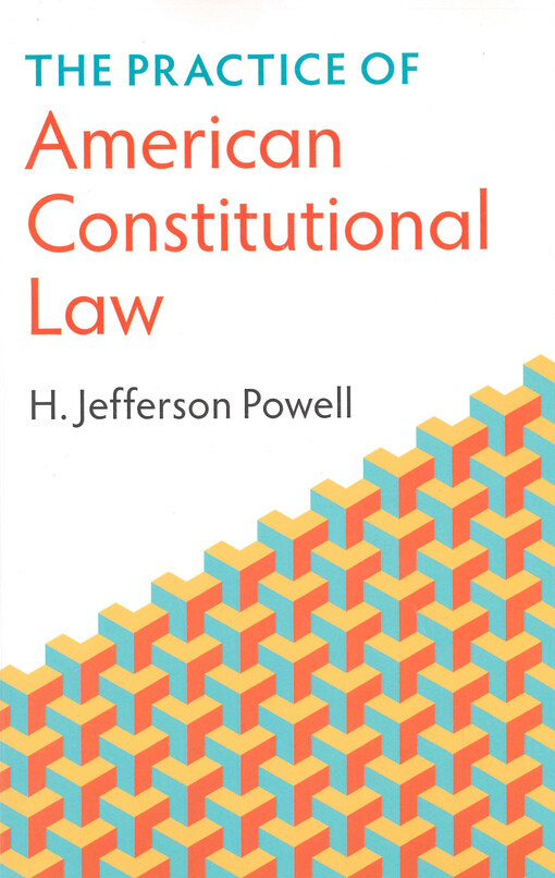 The practice of American constitutional law