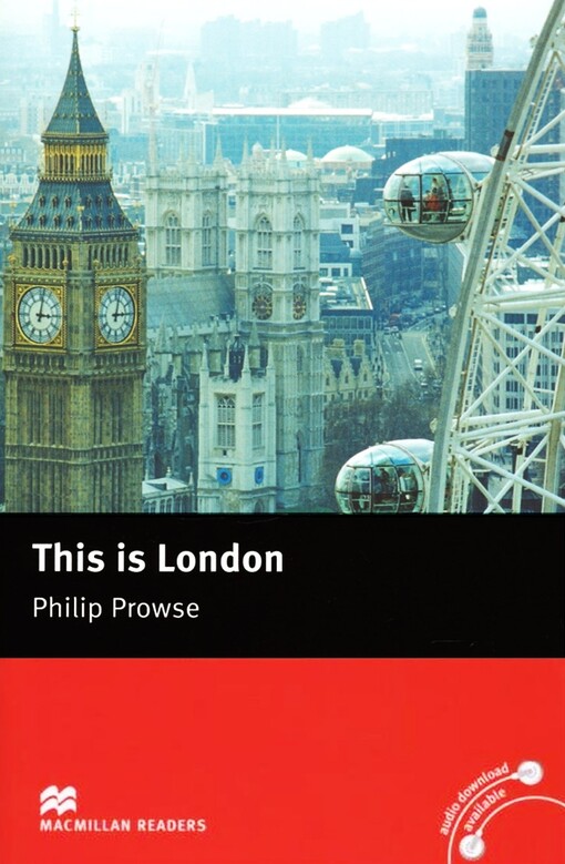 Macmillan Readers Beginner This is London - O. Prowse