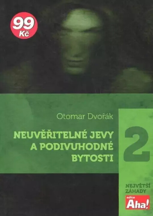 Neuvěřitelné jevy a podivuhodné bytosti