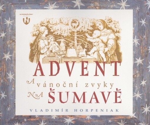 Advent a vánoční zvyky na Šumavě