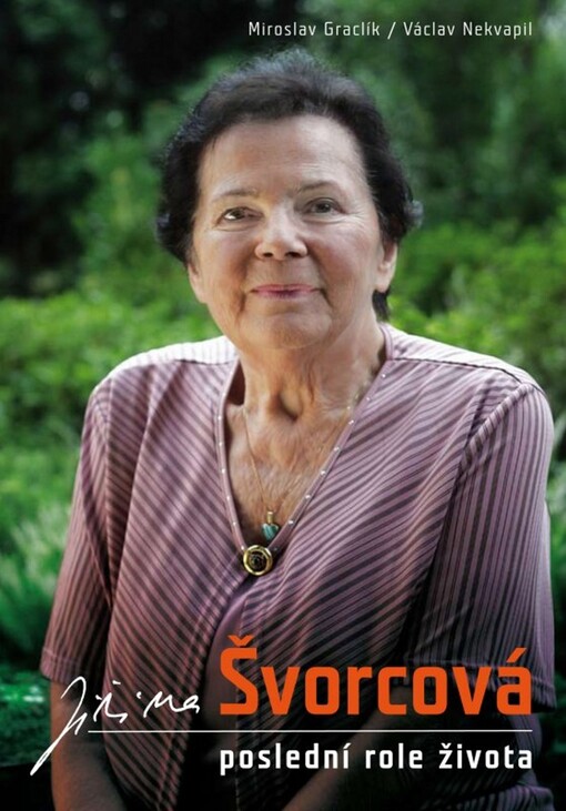 Jiřina Švorcová : poslední role života