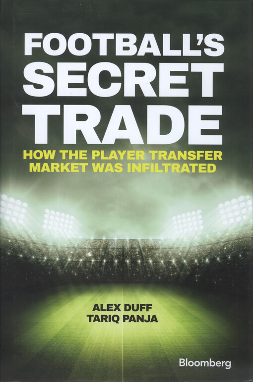 Football's secret trade : how the player transfer market was infiltrated