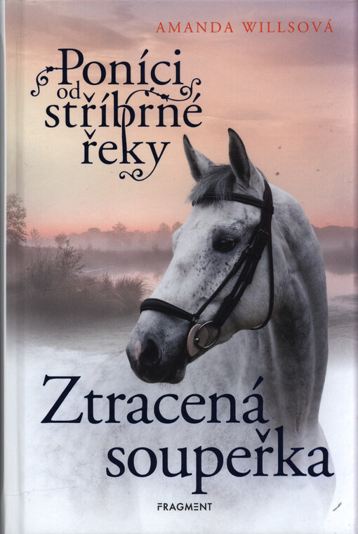 Poníci od stříbrné řeky. Ztracená soupeřka