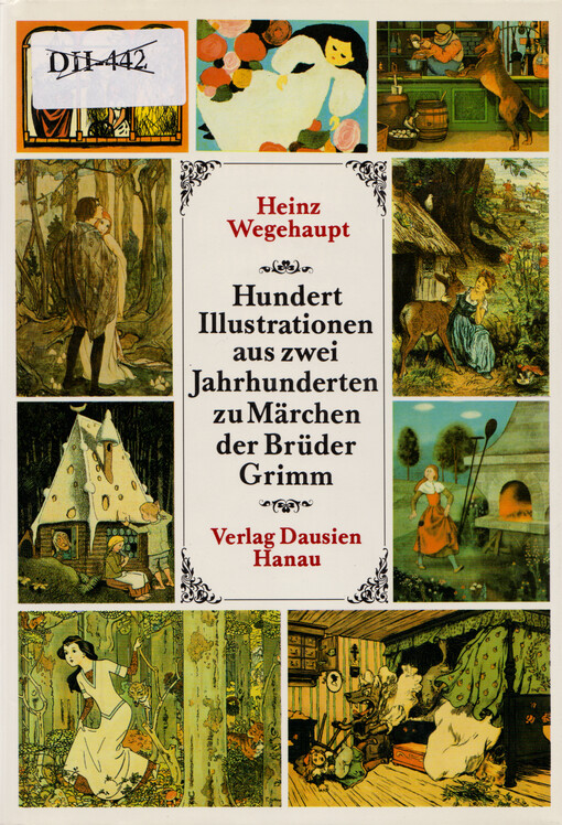 Hundert Illustrationen aus zwei Jahrhunderten zu Märchen der Brüder Grimm