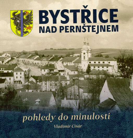 Bystřice nad Pernštejnem : pohledy do minulosti