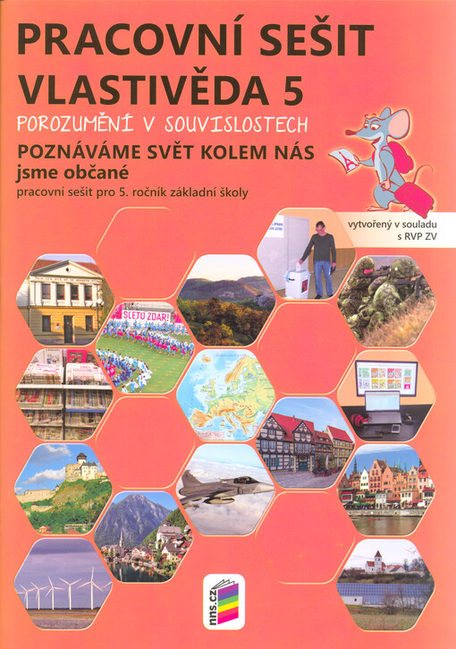 Vlastivěda 5 : porozumění v souvislostech : pro 5. ročník základní školy. Poznáváme svět kolem nás, jsme občané