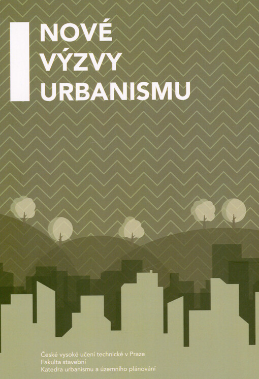 Nové výzvy urbanismu = New challenges of urbanism