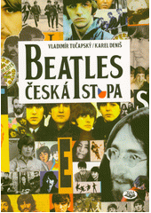 Beatles - česká stopa  (odkaz v elektronickém katalogu)