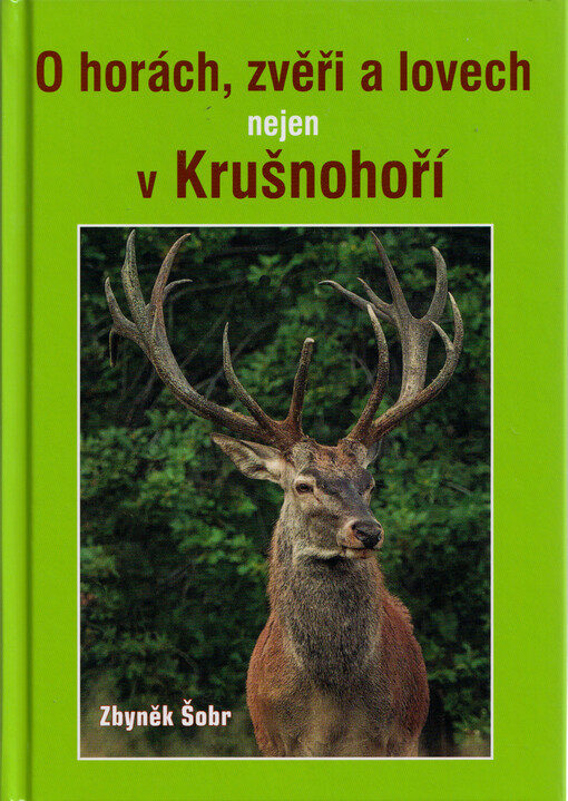 O horách, zvěři a lovech nejen v Krušnohoří