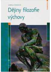 Dějiny filozofie výchovy  (odkaz v elektronickém katalogu)