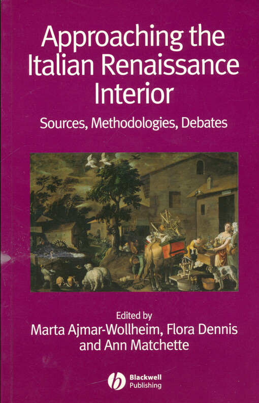 Approaching the italian renaissance interior : sources, methodologies, debates