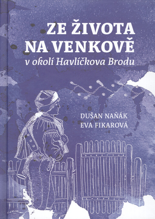 Ze života na venkově v okolí Havlíčkova Brodu