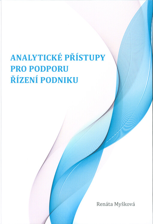 Analytické přístupy pro podporu řízení podniku