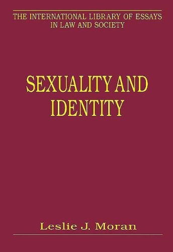 Sexuality And Identity (The International Library of Essays in Law and Society)