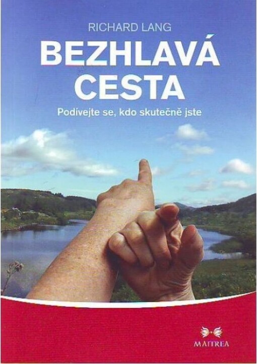 Bezhlavá cesta : podívejte se, kdo skutečně jste